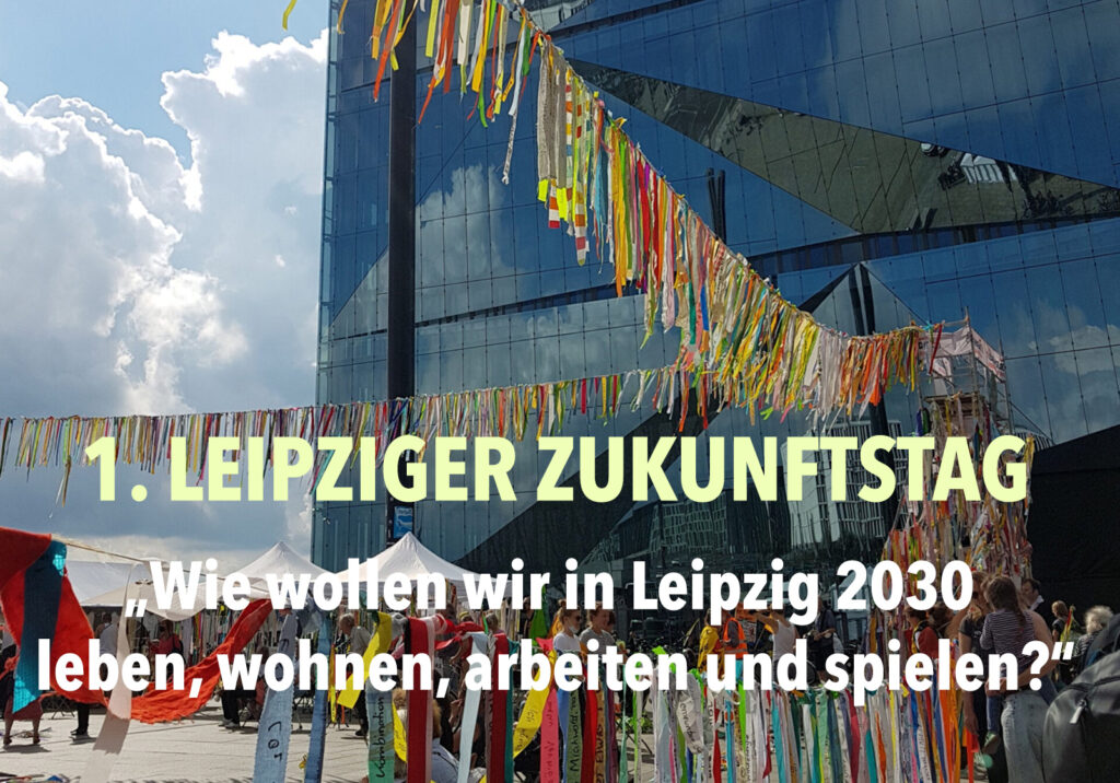 Mehr über den Artikel erfahren FESTIVAL DER ZUKUNFT – 1. Leipziger Zukunftstag